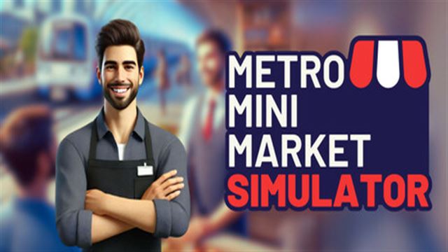 Bộ sưu tập game Metro Mini Market Simulator
