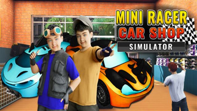 Tải game Mini Racer Car Shop Simulator-SKIDROW