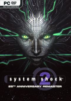 Tải game System Shock 2 25th Anniversary Remaster v1.0.4258.0-P2P