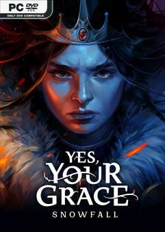 Tải game Yes Your Grace Snowfall v1.0.10678-P2P